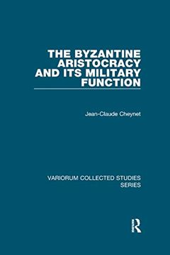 portada The Byzantine Aristocracy and its Military Function (in English)