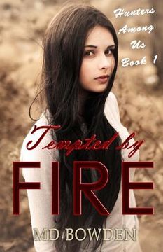 portada Tempted by Fire (Hunters Among Us, Book 1)