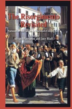 portada The Risorgimento Revisited: Nationalism and Culture in Nineteenth-Century Italy (en Inglés)