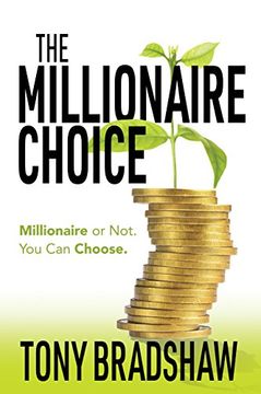 portada The Millionaire Choice: Millionaire or Not. You can Choose. (en Inglés)