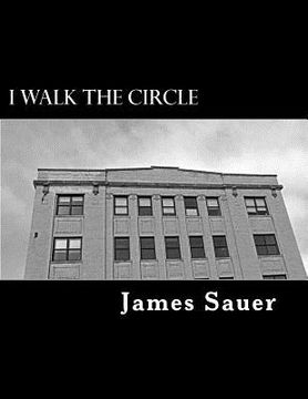 portada I Walk The Circle: Book I (in English)