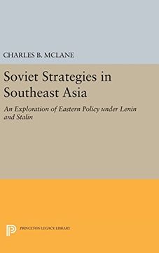 portada Soviet Strategies in Southeast Asia: An Exploration of Eastern Policy Under Lenin and Stalin (Princeton Legacy Library) (en Inglés)