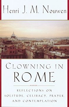 portada Clowning in Rome: Reflections on Solitude, Celibacy, Prayer, and Contemplation (en Inglés)