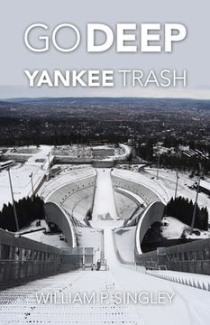 portada Go Deep Yankee Trash (en Inglés)