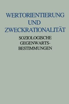 portada Wertorientierung und Zweckrationalität: Soziologische Gegenwartsbestimmungen. Friedrich Fürstenberg zum 60. Geburtstag (German Edition)