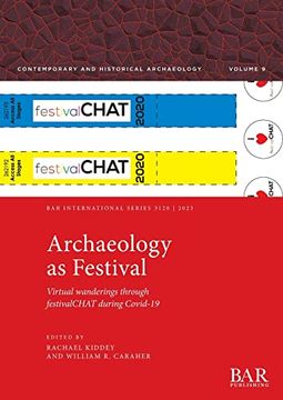 portada Archaeology as Festival: Virtual Wanderings Through Festivalchat During Covid-19 (International) (en Inglés)