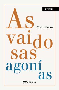 portada As Vaidosas Agonías: Ix Premio de Poesía Manuel Lueiro rey (in Galician)
