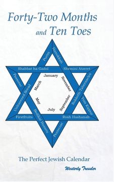 portada Forty-Two Months and Ten Toes: A Dramanalysis of The Perfect Jewish Calendar (en Inglés)