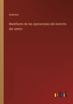 portada Manifiesto de las operaciones del exercito del centro (in Spanish)