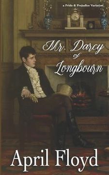 portada Mr. Darcy of Longbourn: A Pride & Prejudice Variation Novel (en Inglés)