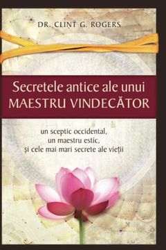 portada Secretele Antice ale Unui Maestru Vindec Tor (in English)