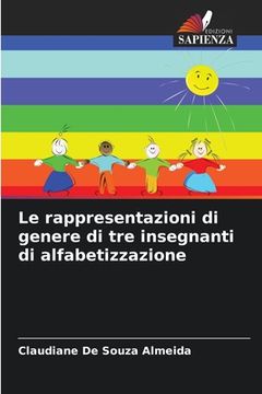 portada Le rappresentazioni di genere di tre insegnanti di alfabetizzazione (in Italian)