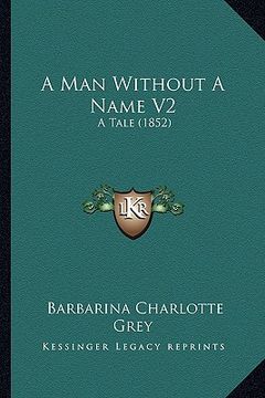 portada a man without a name v2: a tale (1852) (en Inglés)
