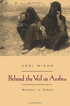 portada Behind the Veil in Arabia: Women in Oman (en Inglés)