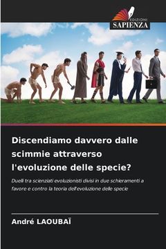 portada Discendiamo davvero dalle scimmie attraverso l'evoluzione delle specie? (en Italiano)