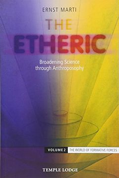 portada The Etheric: Broadening Science Through Anthroposophy 2 (The World of Formative Forces) 