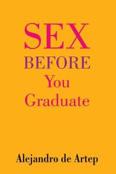 portada Sex Before You Graduate (en Inglés)