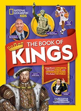 portada The Book of Kings: Magnificent Monarchs, Notorious Nobles, and Distinguished Dudes who Ruled the World (in English)