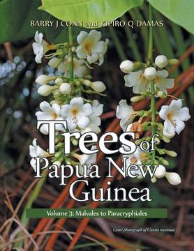 portada Trees of Papua New Guinea: Volume 3: Malvales to Paracryphiales (in English)