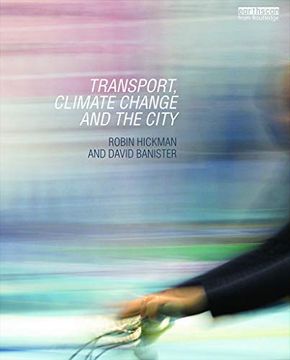 portada Transport, Climate Change and the City (Routledge Advances in Climate Change Research) (en Inglés)