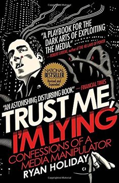 portada Trust me, i'm Lying: Confessions of a Media Manipulator 
