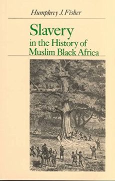 portada Slavery in the History of Muslim Black Africa (en Inglés)