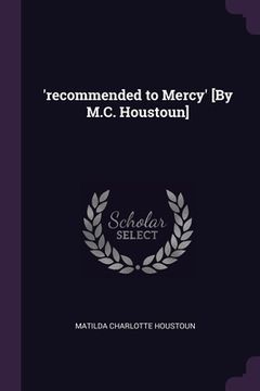 portada 'recommended to Mercy' [By M.C. Houstoun] (en Inglés)