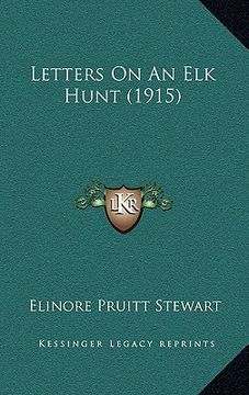 portada letters on an elk hunt (1915) (en Inglés)