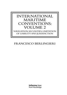portada International Maritime Conventions (Volume 2): Navigation, Securities, Limitation of Liability and Jurisdiction (Maritime and Transport law Library) (en Inglés)