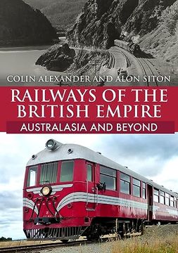 portada Railways of the British Empire: Australasia and Beyond (en Inglés)