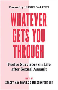 portada Whatever Gets you Through: Twelve Survivors on Life After Sexual Assault (in English)