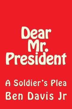 portada Dear Mr. President: A Soldier's Plea (en Inglés)