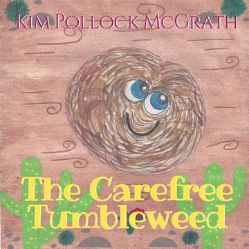 portada The Carefree Tumbleweed (en Inglés)