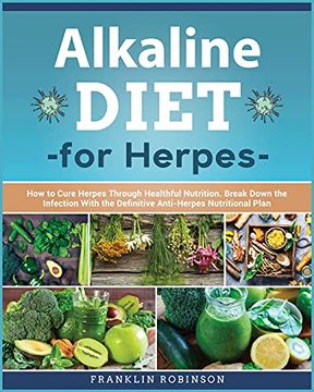 portada Alkaline Diet for Herpes: How to Know Herpes Virus to Break Down it Now. Cure Herpes Through 7 Secret & Powerful Alkaline Healing Herbs 