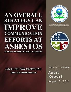 portada An Overall Strategy Can Improve Communication Efforts at Asbestos Superfund Site in Libby, Montana (en Inglés)