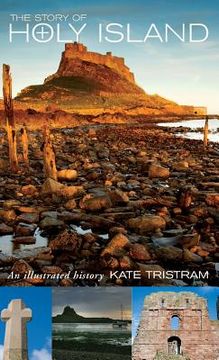 portada The Story of Holy Island: An Illustrated History (in English)