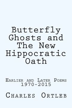 portada Butterfly Ghosts and The New Hippocratic Oath: Earlier and Later Poems