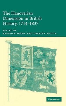 portada The Hanoverian Dimension in British History, 1714-1837 (in English)