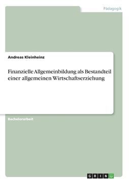 portada Finanzielle Allgemeinbildung als Bestandteil einer allgemeinen Wirtschaftserziehung (in German)