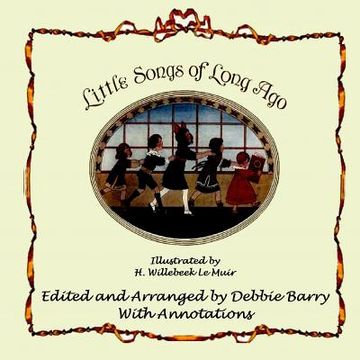 portada Little Songs of Long Ago: With Transcriptions and Annotations (en Inglés)