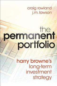 portada The Permanent Portfolio: Harry Browne′S Long–Term Investment Strategy (en Inglés)
