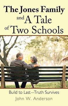 portada The Jones Family and a Tale of two Schools: Build to Last--Truth Survives (en Inglés)