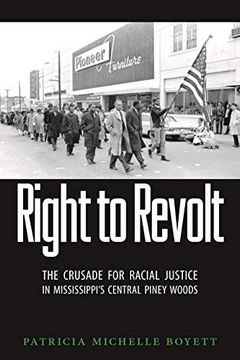 portada Right to Revolt: The Crusade for Racial Justice in Mississippi's Central Piney Woods (en Inglés)