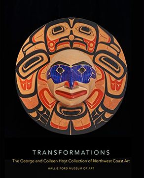 portada Transformations: The George and Colleen Hoyt Collection of Northwest Coast art (en Inglés)