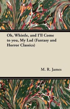 portada oh, whistle, and i'll come to you, my lad (fantasy and horror classics)