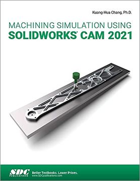 portada Machining Simulation Using Solidworks CAM 2021 (en Inglés)