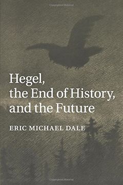 portada Hegel, the end of History, and the Future (en Inglés)
