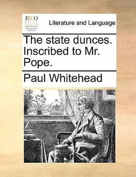 portada the state dunces. inscribed to mr. pope.