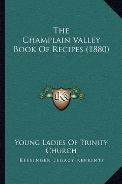 portada the champlain valley book of recipes (1880) (en Inglés)