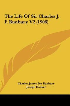 portada the life of sir charles j. f. bunbury v2 (1906) (en Inglés)